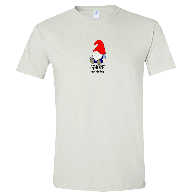 Gnope Not Today Gnome T-shirt