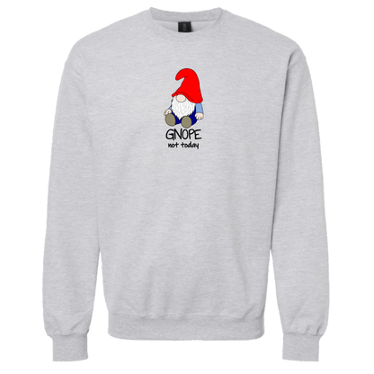 Gnope Not Today Gnome Sweatshirt