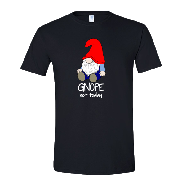 Gnope Not Today Gnome T-shirt