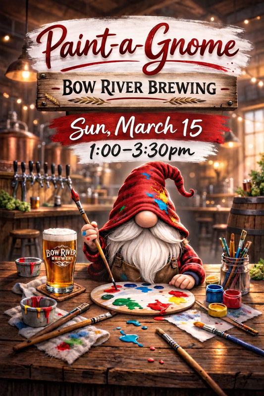 Paint-a-Gnome at Bow River Brewing - March 15