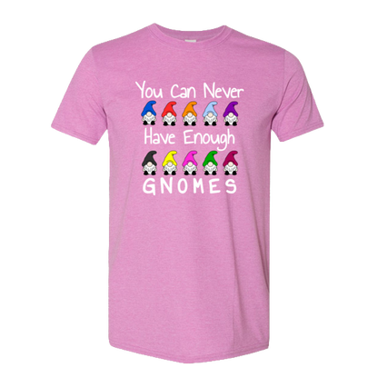 You Can Never Have Enough Gnomes T-shirt