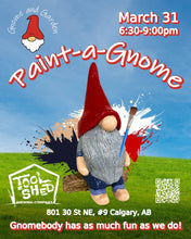 Load image into Gallery viewer, Paint-a-Gnome at Tool Shed - March 31
